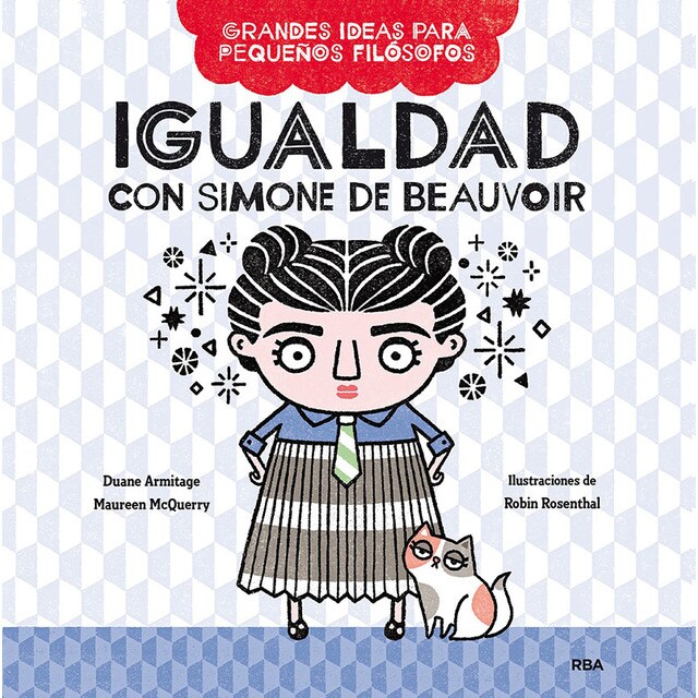 Igualdad con Simone de Beauvoir (Grandes ideas para pequeños filósofos) (Tapa dura)
