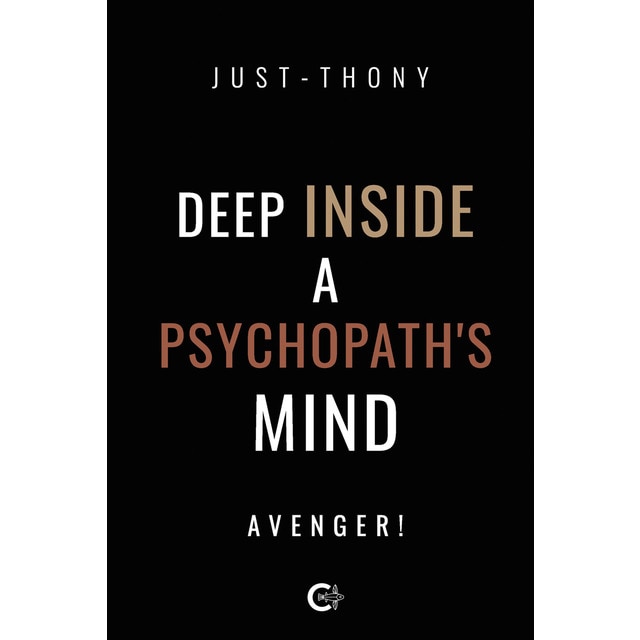 Deep Inside a Psychopaths Mind`: Avenger