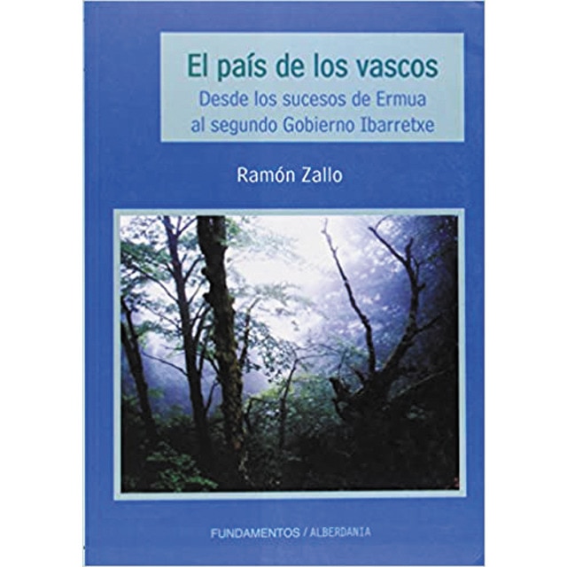 El país de los vascos: Desde los sucesos de ermua al segundo gobierno ibarretxe (Tapa blanda)