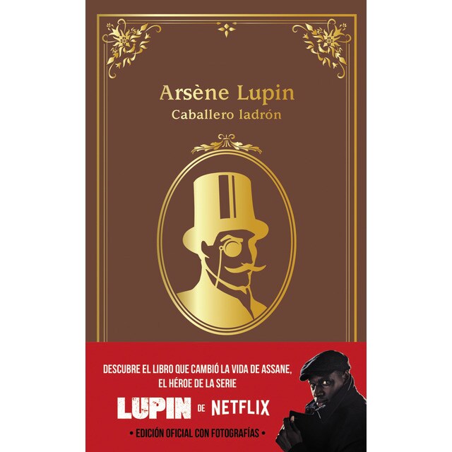 Arsène Lupin, caballero ladrón: Edición oficial con fotografías (Tapa dura)