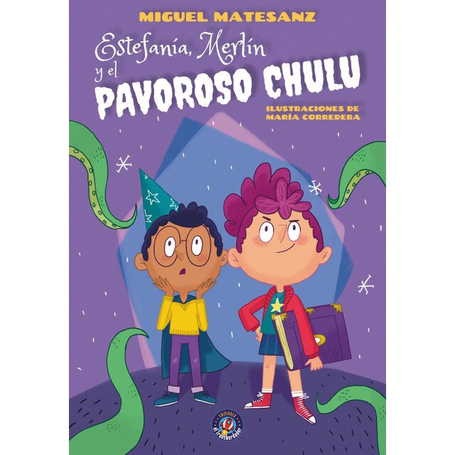 Estefanía, Merlín y el pavoroso Chulu (Tapa blanda)