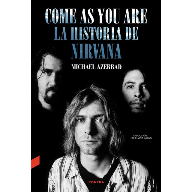 Come as You Are: La historia de Nirvana (Tapa blanda)