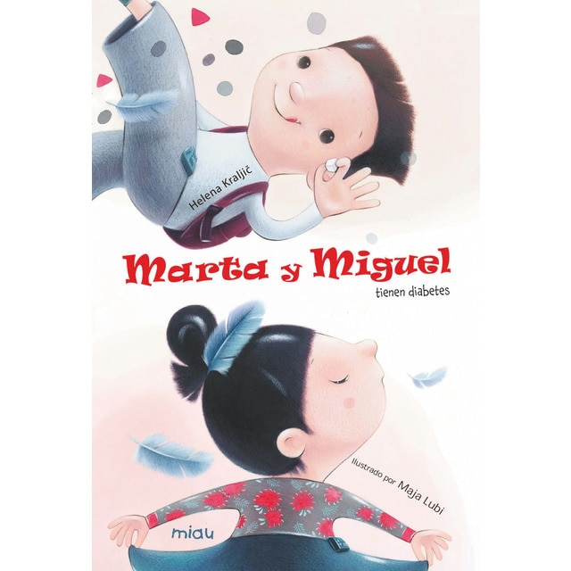Marta y Miguel tienen diabetes (Tapa dura)