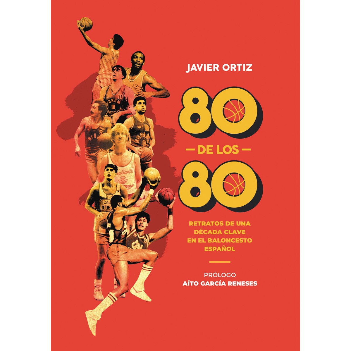 Imagem 0 de 80 de los 80: Retratos de una década clave en el baloncesto español(Tapa blanda)