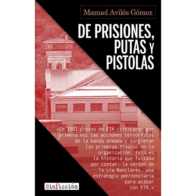De prisiones, putas y pistolas: El desmantelamiento de eta en la cárcel (Tapa blanda)