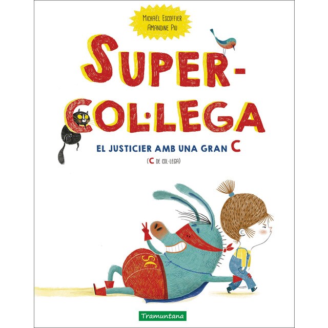 Supercol·lega: El justicier amb una gran C (C de col·lega) (Tapa dura)