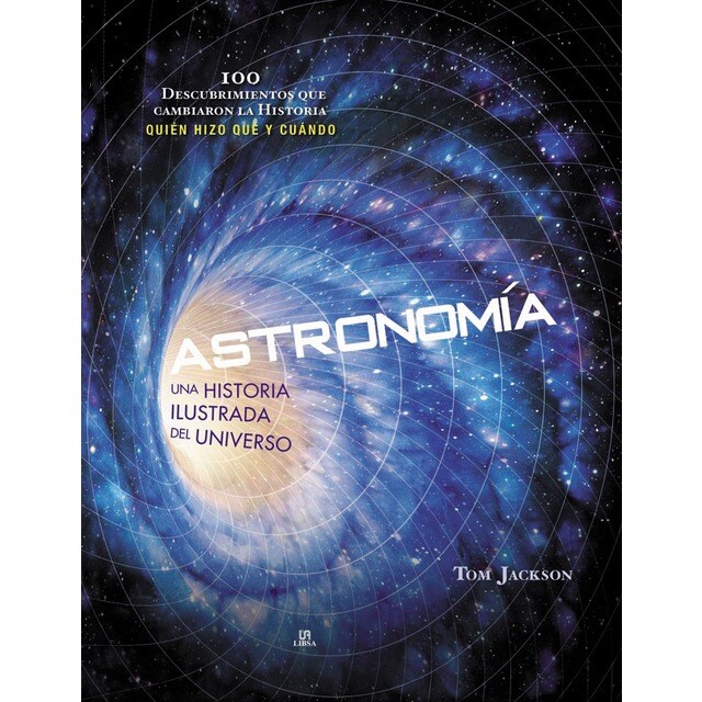 Astronomía: Una historia ilustrada del universo (Tapa dura)