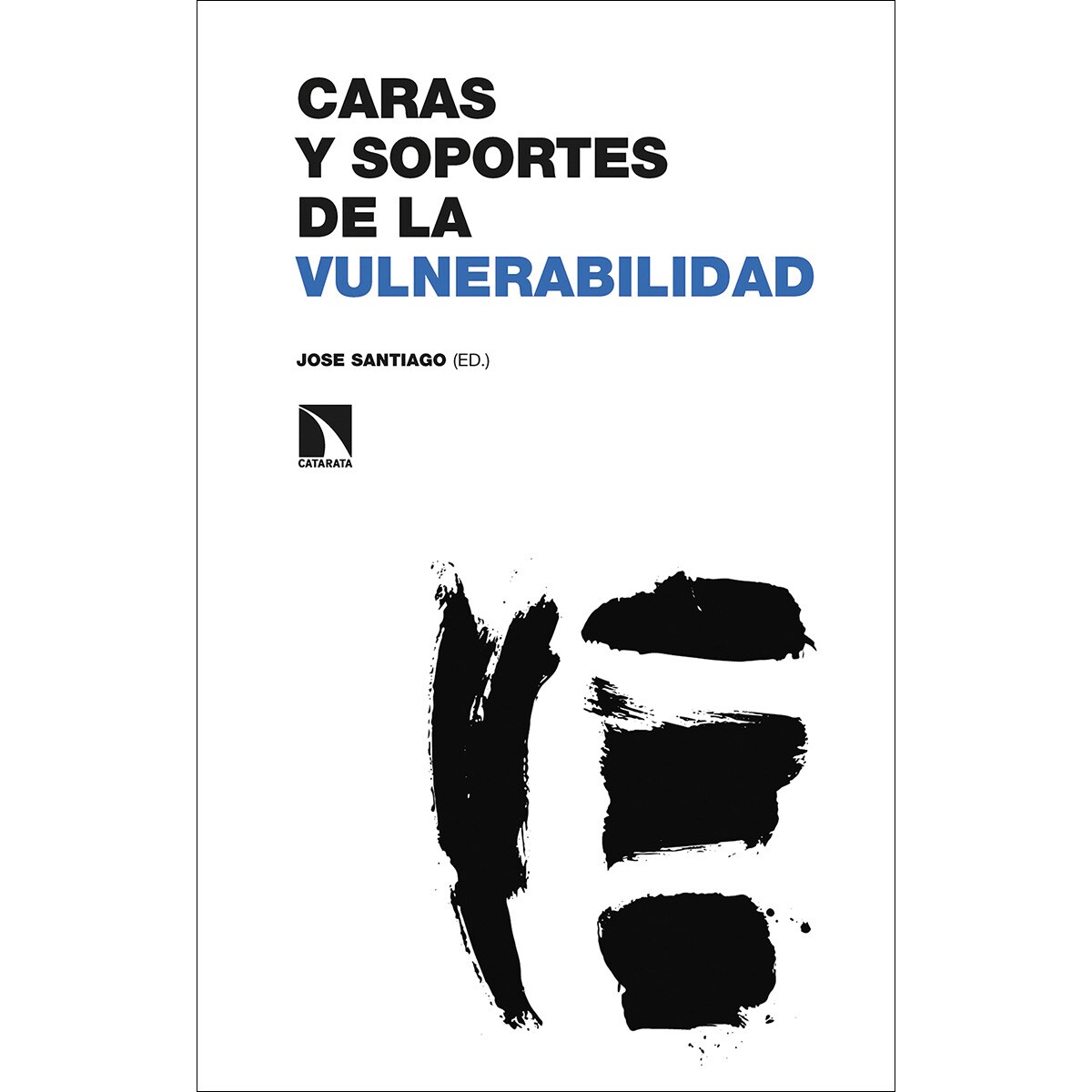 Imagem 0 de Caras y soportes de la vulnerabilidad(Tapa blanda)