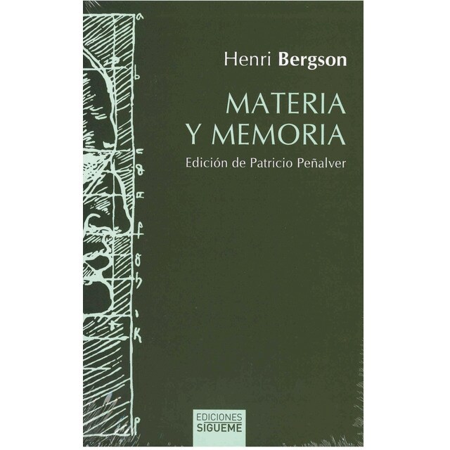 Materia y memoria: Ensayo sobre la relación del cuerpo con el espíritu (Tapa blanda)