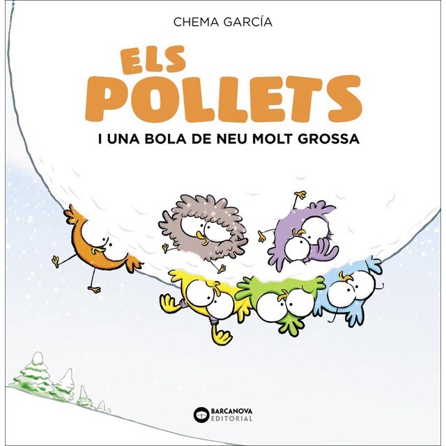 Els Pollets i una bola de neu molt grossa (Tapa dura)