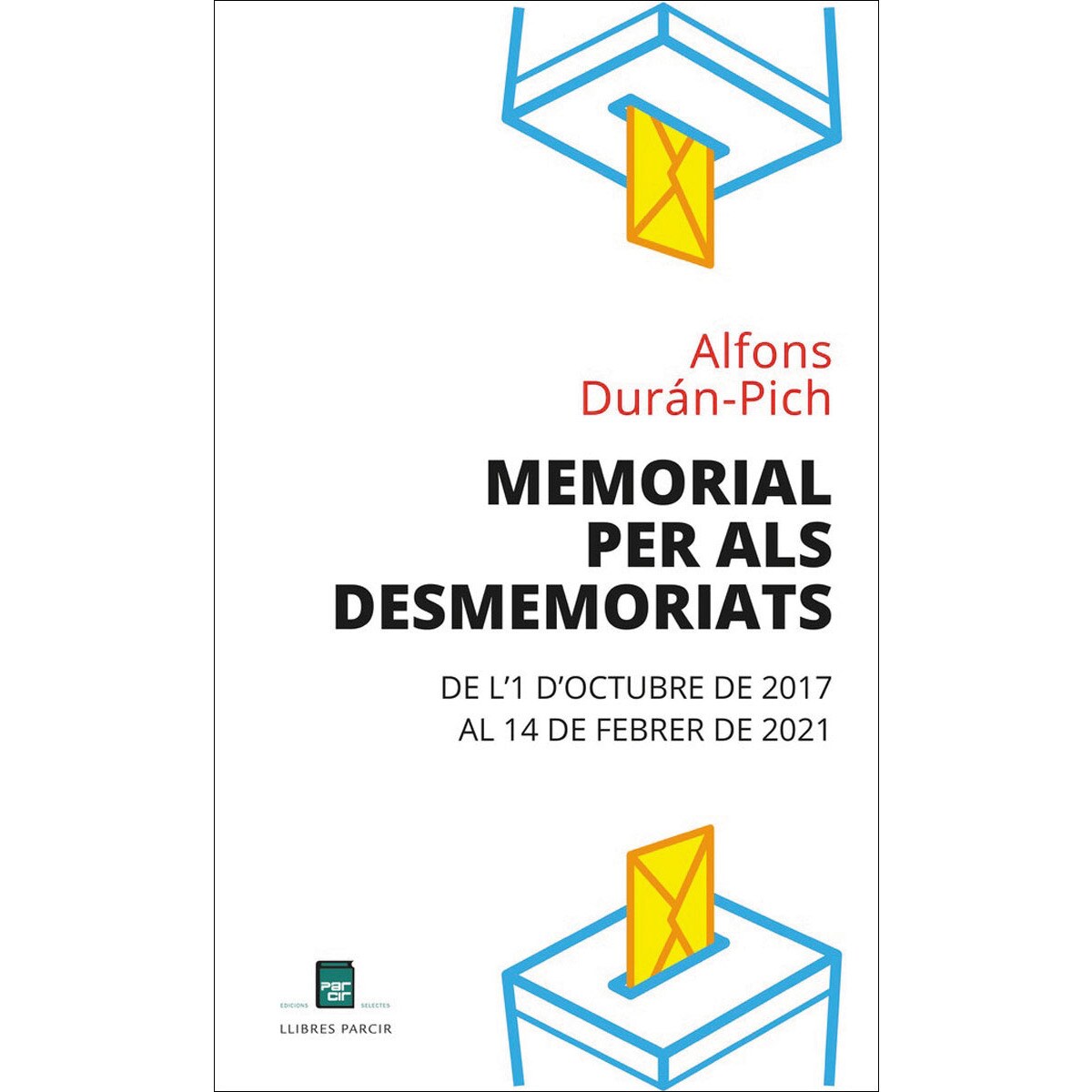 Imagem 0 de Memorial per als desmemoriats: De l'1 d'octubre de 2017 al 14 de febrer de 2021(Tapa blanda)