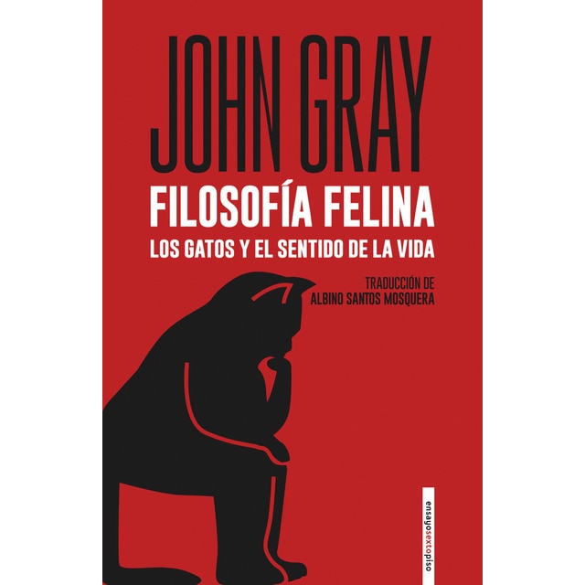 Filosofía felina: Los gatos y el sentido de la vida (Tapa blanda)