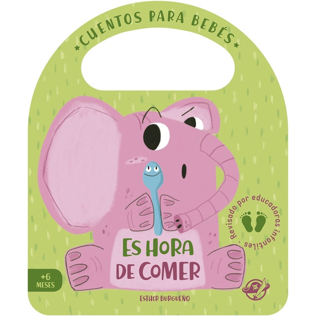 Cuentos para bebés - Es hora de comer: Un cuento de cartón para aprender a comer de todo, interactivo, con una solapa y con una asa