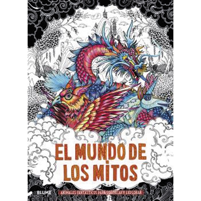 El mundo de los mitos: Animales fantásticos para colorear y explorar (Tapa blanda)