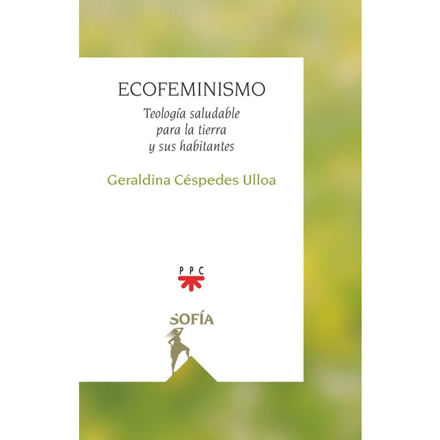 Ecofeminismo: Teología saludable para la tierra y sus habitantes (Tapa blanda)