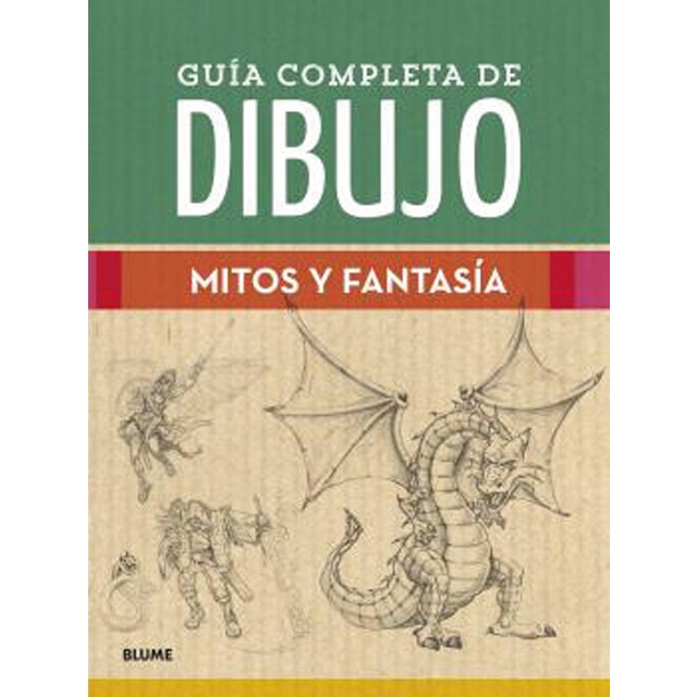 Guía completa de dibujo. Mitos y fantasía (Tapa dura)