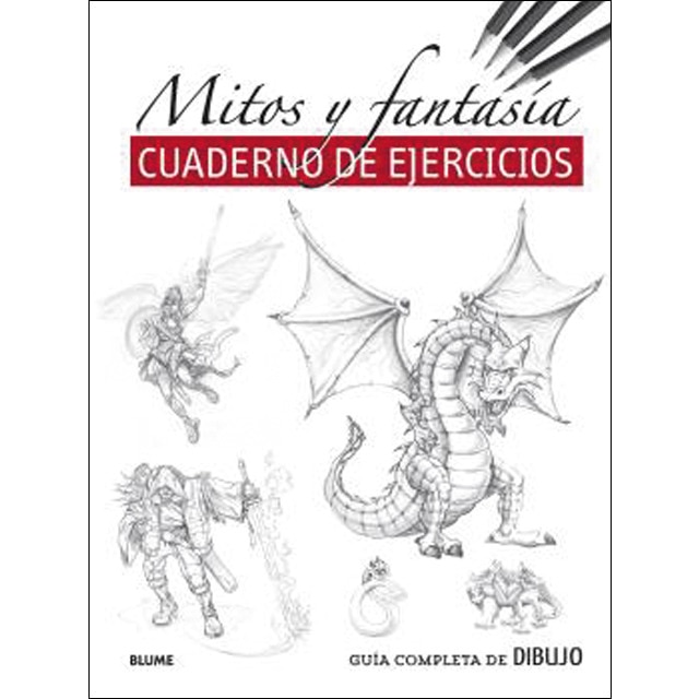 Guía completa de dibujo. Mitos y fantasía (ejercicios): Cuaderno de ejercicios (Tapa blanda con solapas)