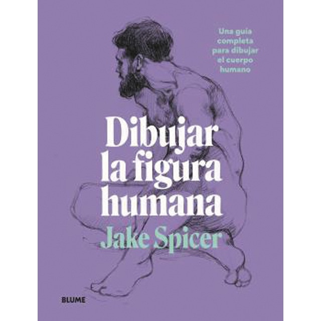 Dibujar la figura humana: Una guía completa para dibujar el cuerpo humano (Tapa blanda con solapas)