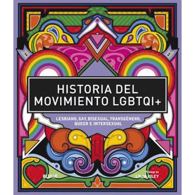 Historia del movimiento LGBTQI+: Lesbiano, gay, bisexual, transgénero, queer e intersexual (Tapa dura)