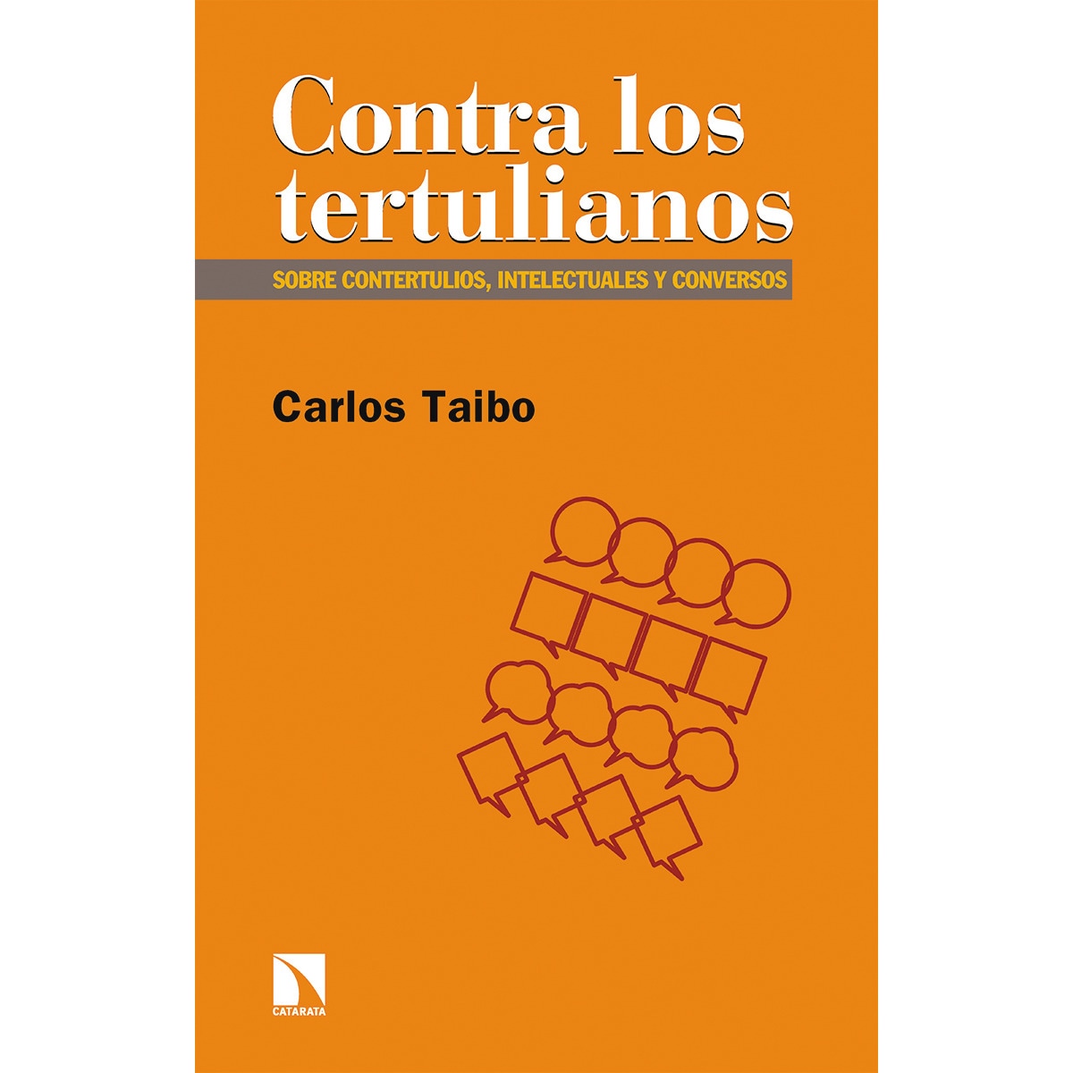 Imagem 0 de Contra los tertulianos: Contertulios, intelecturales y conversos(Tapa blanda)