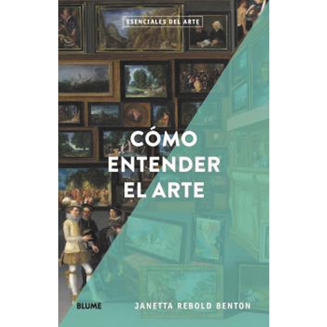 Esenciales arte. Cómo entender el arte (Tapa blanda)