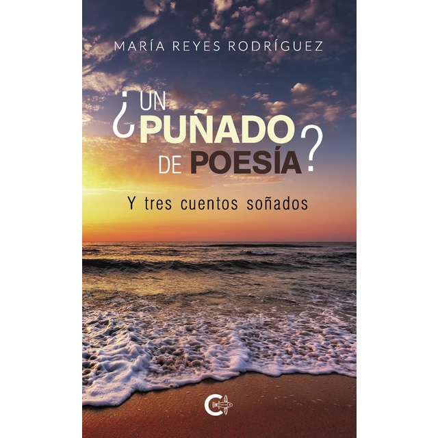 ¿Un puñado de poesía? Y tres cuentos soñados (Tapa blanda)