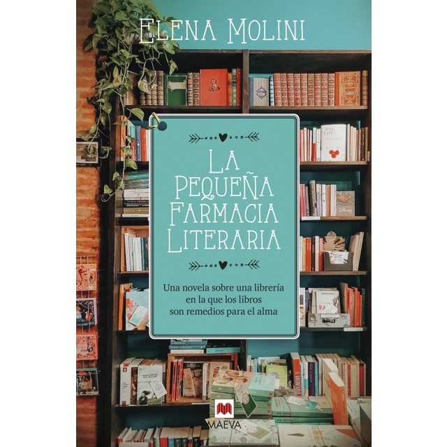 La pequeña farmacia literaria: Una novela