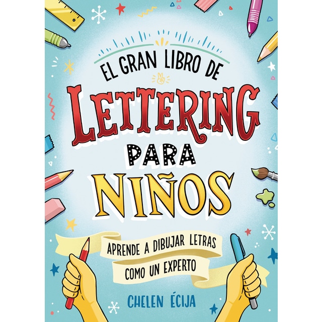 El gran libro de lettering para niños: Aprende a dibujar letras y a rotular como un experto (Tapa blanda)