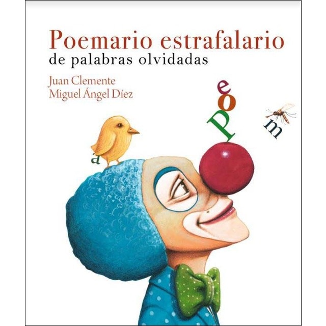 Poemario estrafalario de palabras olvidadas (Tapa dura)
