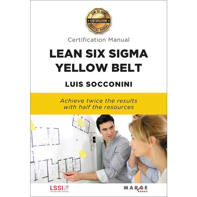 Lean Six Sigma Yellow Belt. Certification Manual (Tapa blanda)