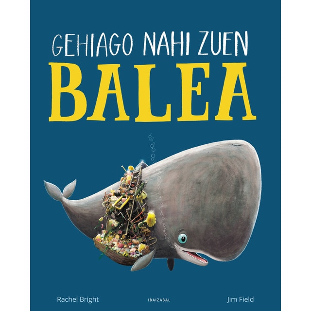Gehiago nahi zuen balea (Tapa blanda)