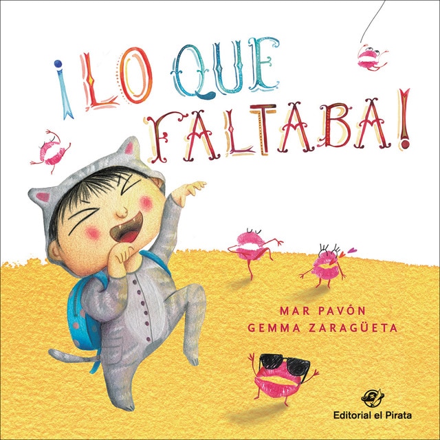 ¡Lo que faltaba!: Libro para niños de 3 a 5 años - Cuentos para ir a dormir con besos - Conciliación familiar (Tapa dura)