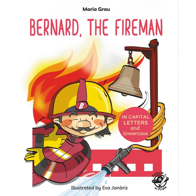 Bernard, the fireman: English Children&s Books