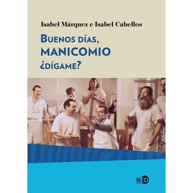 Buenos días, manicomio ¿dígame? (Tapa blanda)