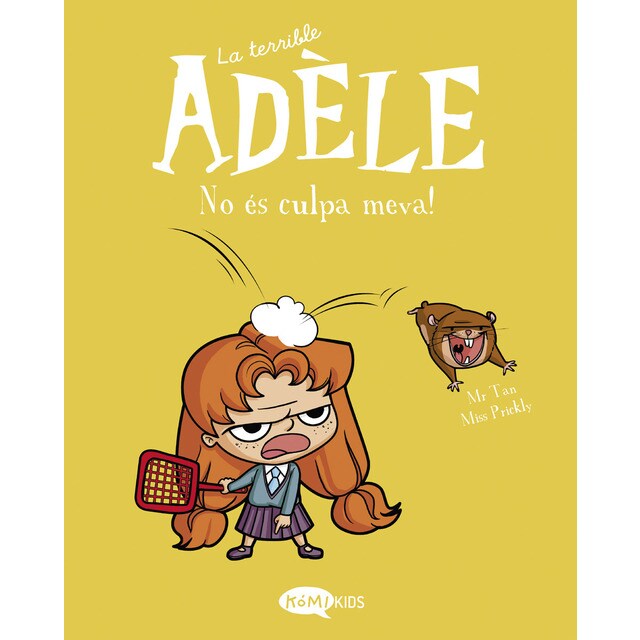 La terrible Adèle Vol.3 No ès culpa meva!: No ès culpa meva! (Tapa blanda)