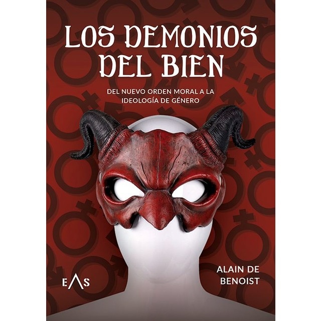 Los demonios del bien: Del nuevo orden moral a la ideología de género (Tapa blanda)