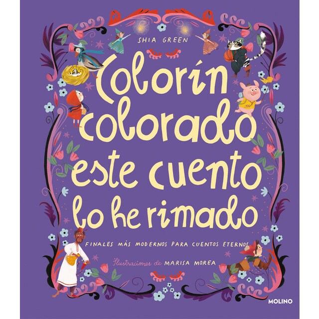 Colorín colorado este cuento lo he rimado: Finales más modernos para cuentos eternos (Tapa dura)