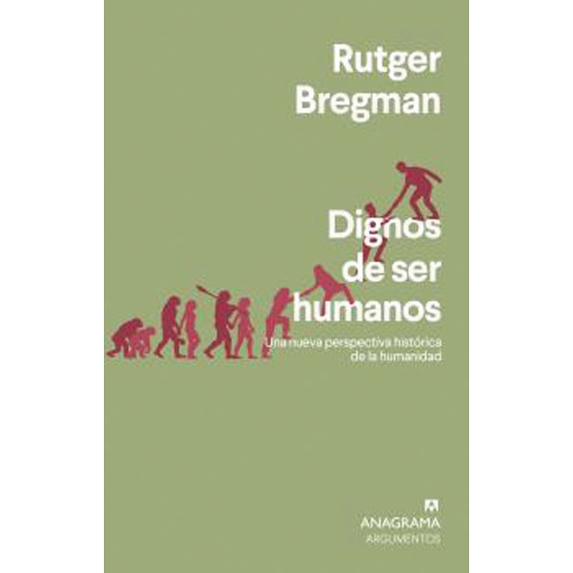 Dignos de ser humanos: Una nueva perspectiva histórica de la humanidad (Tapa blanda)