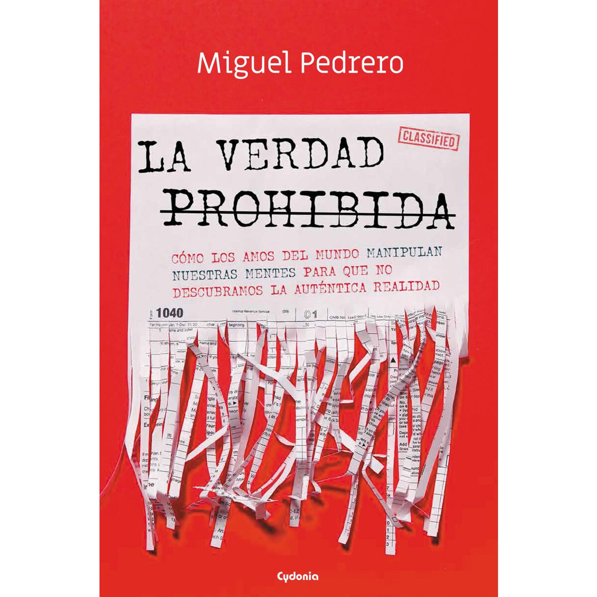 Imagem 0 de La verdad prohibida: Cómo los amos del mundo manipulan nuestras mentes para que no descubramos la auténtica realidad(Tapa blanda)