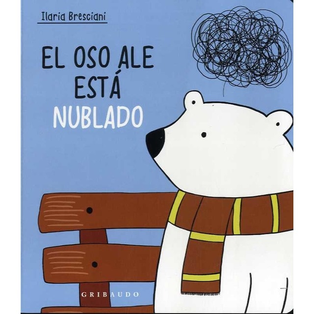 El oso Ale está nublado (Tapa dura)