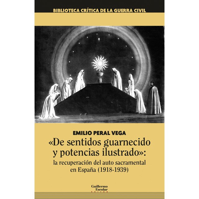 'de sentidos guarnecido y potencias ilustrado': la recuperación del auto sacramental en españa (1918-1939) (Tapa blanda)