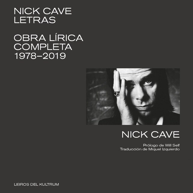 Nick Cave. Letras: Obra lírica completa 1978-2019 (Tapa blanda)