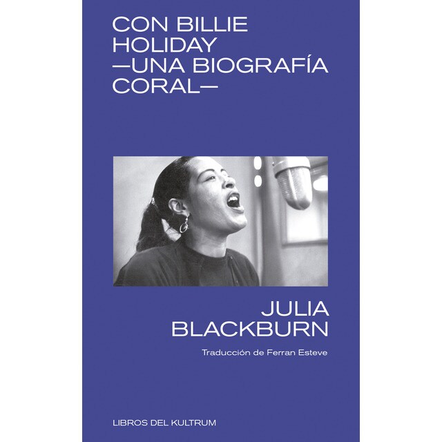 Con Billie Holiday: Una biografía coral (Tapa blanda)