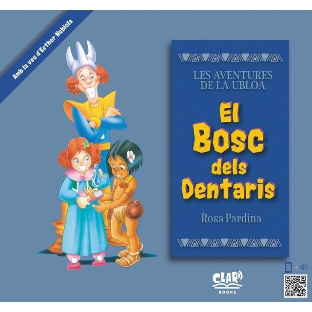 El Bosc dels Dentaris: Les Aventures de la Ubloa (Tapa blanda)
