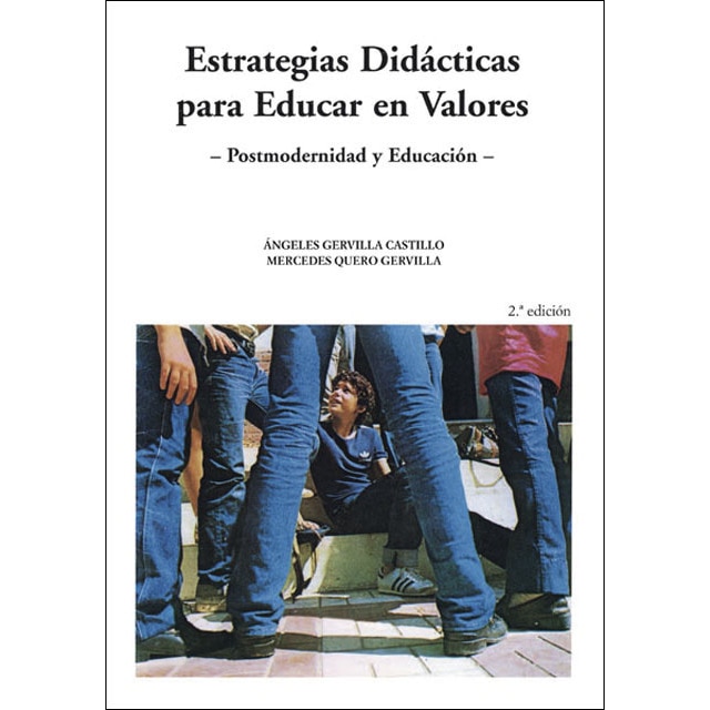 Postmodernidad y educación ii. Estrategias didácticas para educar en valores