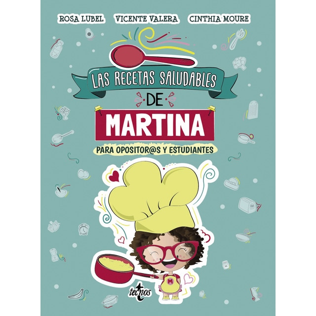 Las recetas saludables de Martina: Para opositor@s y estudiantes