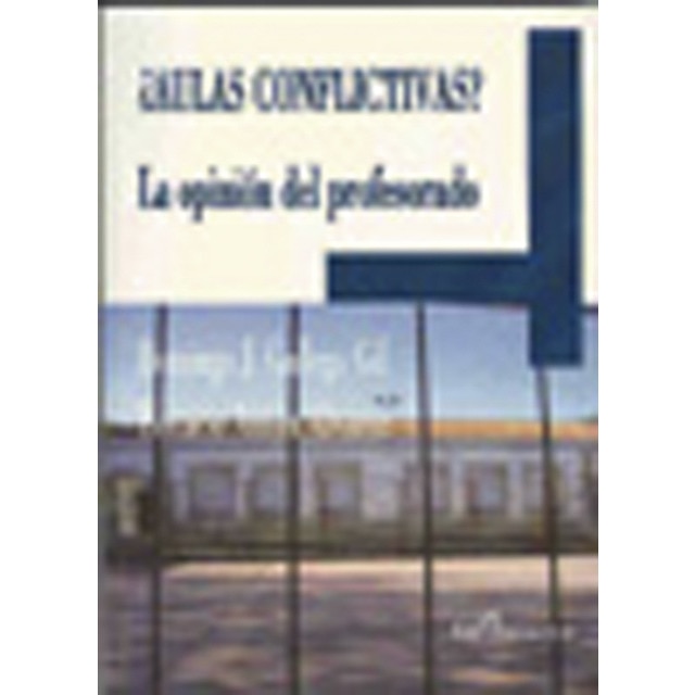 ¿aulas conflictivas?: La opinión del profesorado (Tapa blanda)