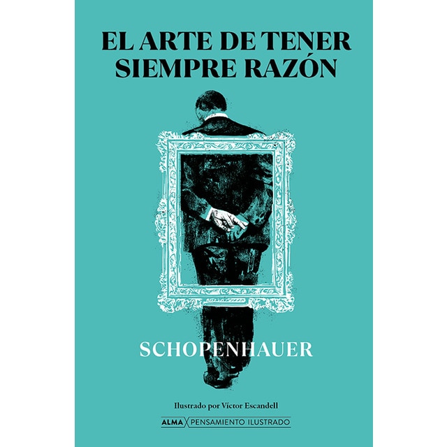 El arte de tener siempre razón (Tapa dura)