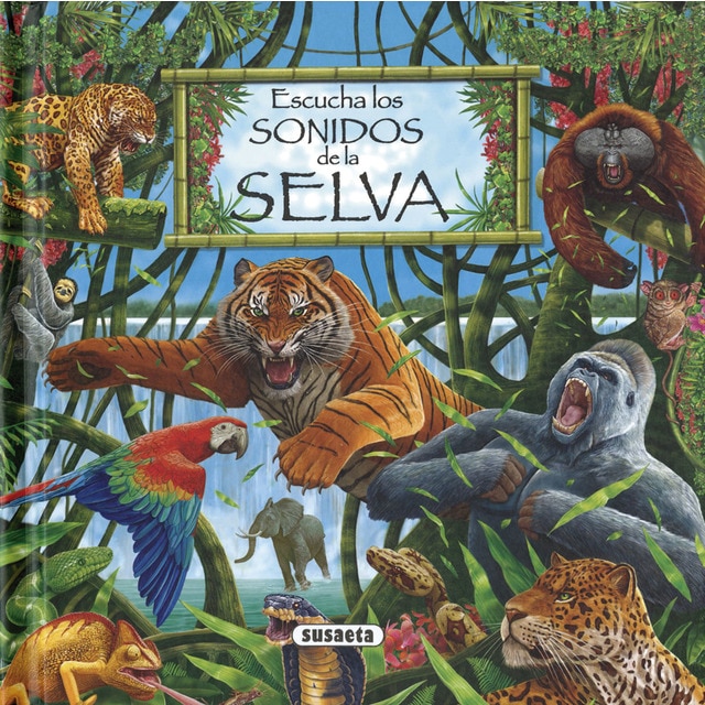 Escucha los sonidos de la selva (Tapa dura)