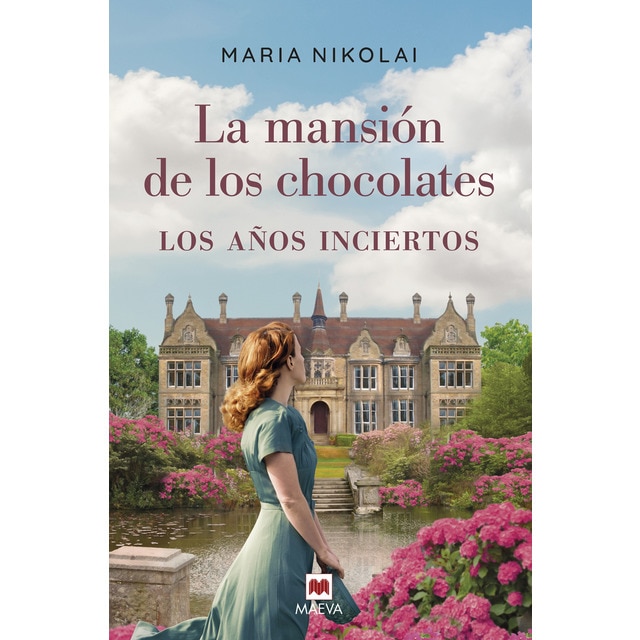 La mansión de los chocolates: Los años inciertos: Una época difícil, una herencia familiar en peligro y un amor infinito (Tapa dura)